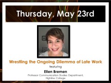 IGNIS PROMO 2019 Wrestling the Ongoing Dilemma of Late Work - Ellen Bremen 052319